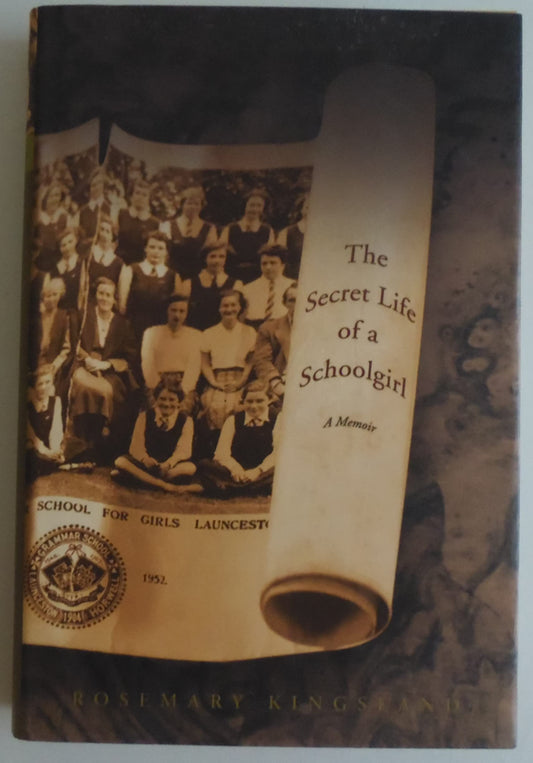 The Secret Life of a Schoolgirl: A Memoir Kingsland, Rosemary