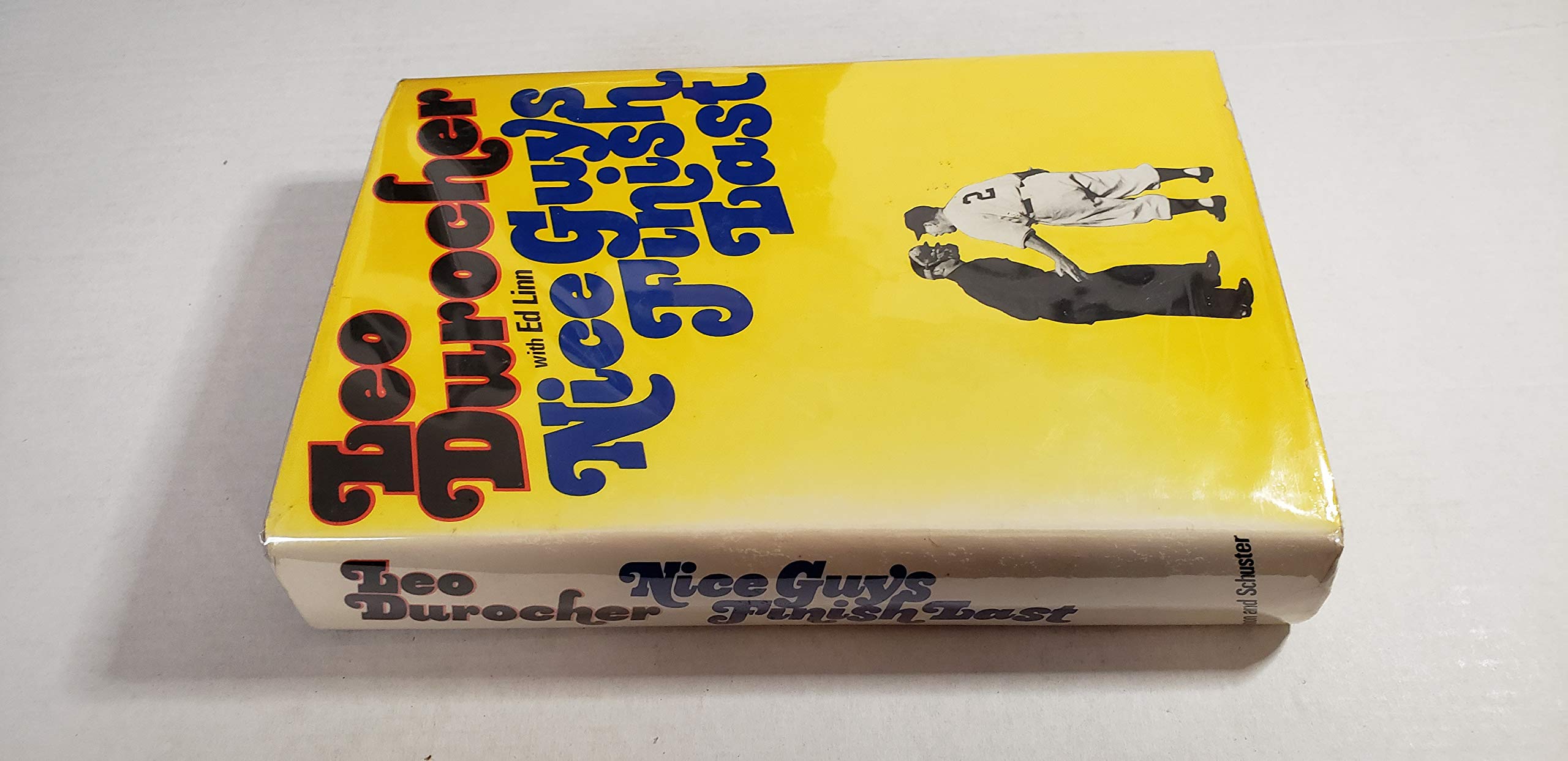 Nice Guys Finish Last First edition by Leo durocher (1975) Hardcover