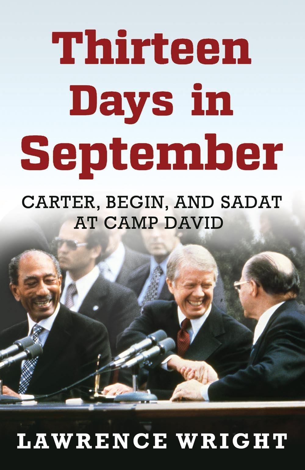 Thirteen Days in September: Carter, Begin, and Sadat at Camp David