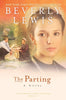 The Parting The Courtship of Nellie Fisher, Book 1 [Paperback] Beverly Lewis
