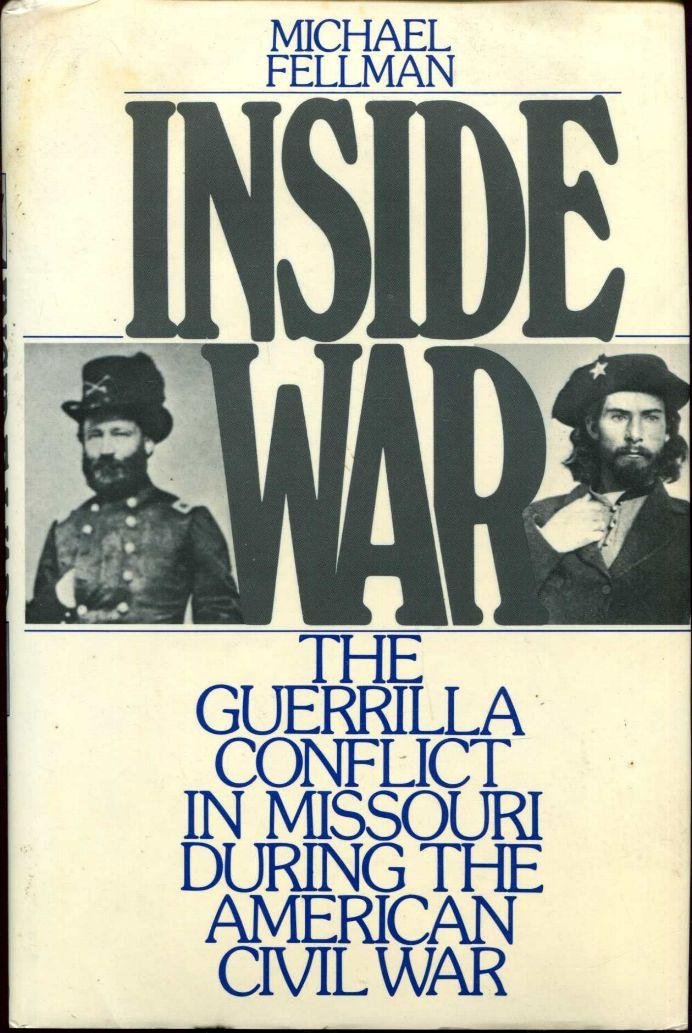 Inside War: The Guerrilla Conflict in Missouri During the American Civil War
