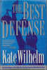 The Best Defense Wilhelm, Kate