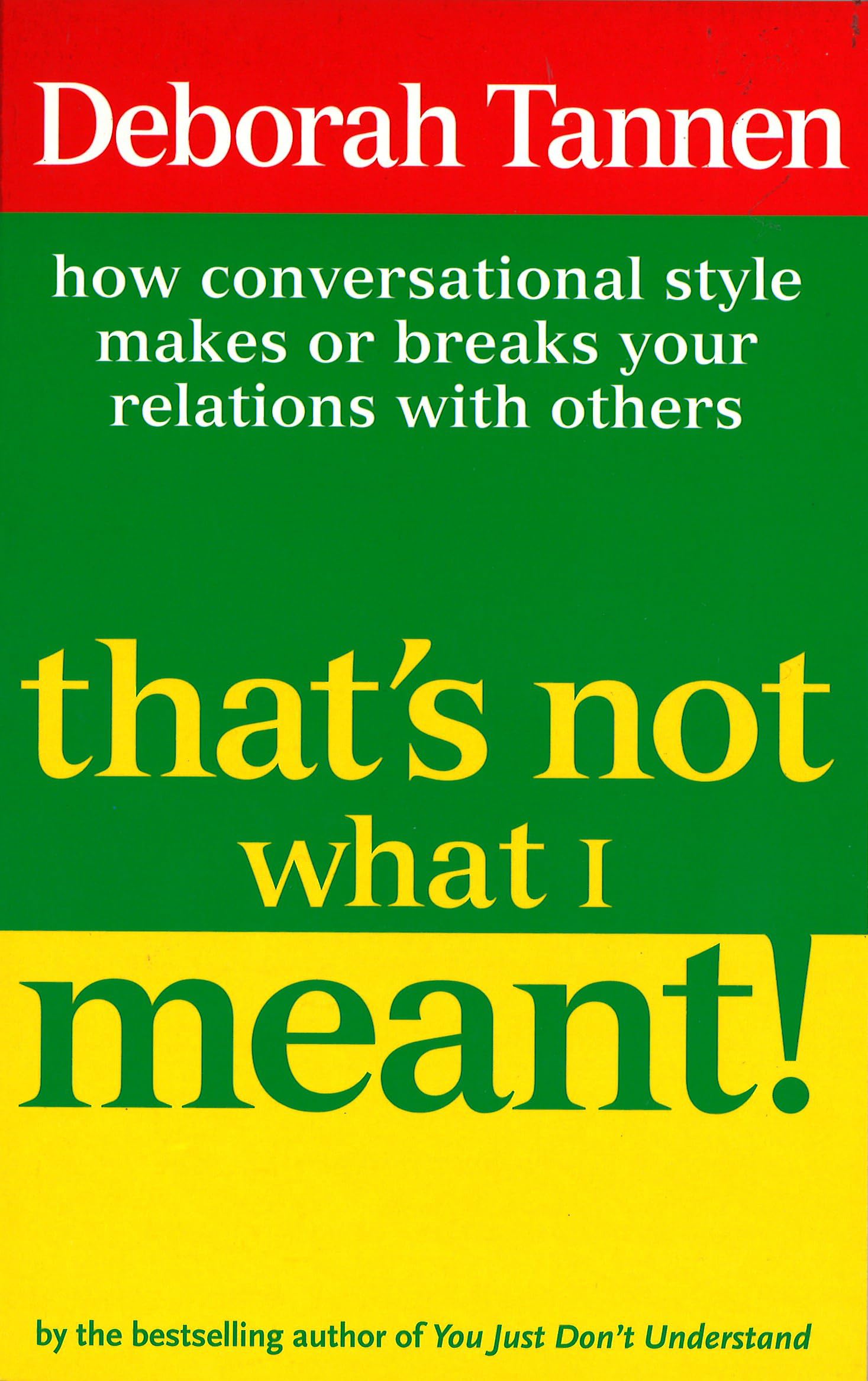 That's Not What I Meant! : How Conversational Style Makes or Breaks Your Relations With Others