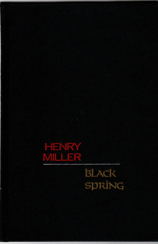 1963 HENRY MILLER BLACK SPRING FIRST EDITION [Hardcover] Henry Miller