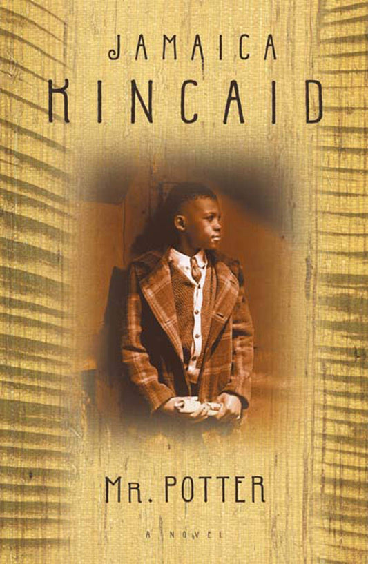 Mr Potter: A Novel [Paperback] Kincaid, Jamaica