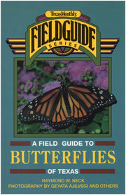 A Field Guide to Butterflies of Texas (Texas Monthly Field Guide Series)