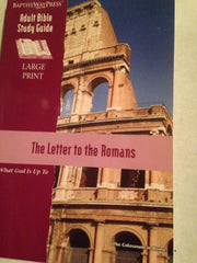 The Letter to the Romans (Adult Bible Study Guide Large Print What God Is Up To)