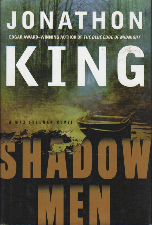 Shadow Men: A Max Freeman Novel King, Jonathon