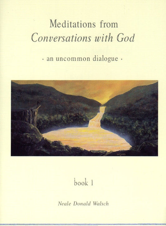 Meditations from Conversations with God: An Uncommon Dialogue, Book 1 Conversations with God Series [Paperback] Walsch, Neale Donald