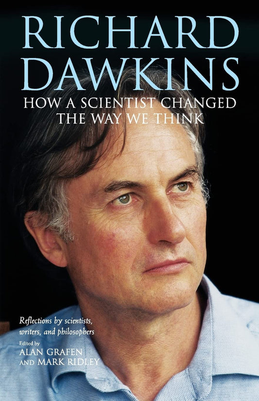 Richard Dawkins: How a Scientist Changed the Way We Think [Paperback] Grafen, Alan and Ridley, Mark