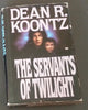 Servants of Twilight Koontz, Dean R