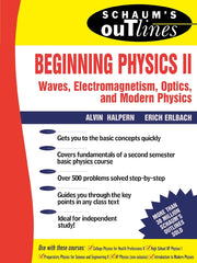 Beginning Physics II: Waves, Electromagnetism, Optics and Modern Physics