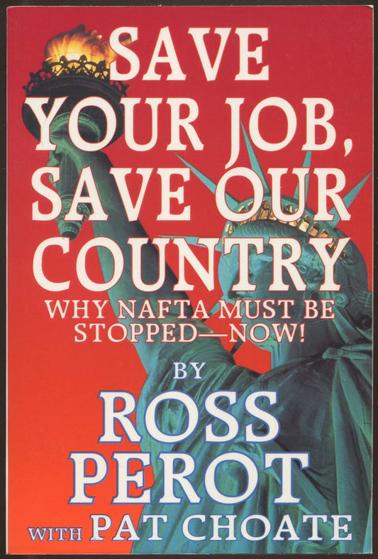 Save Your Job, Save Our Country Perot, Ross