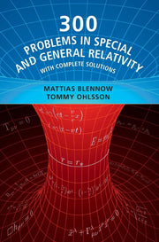 300 Problems in Special and General Relativity: With Complete Solutions