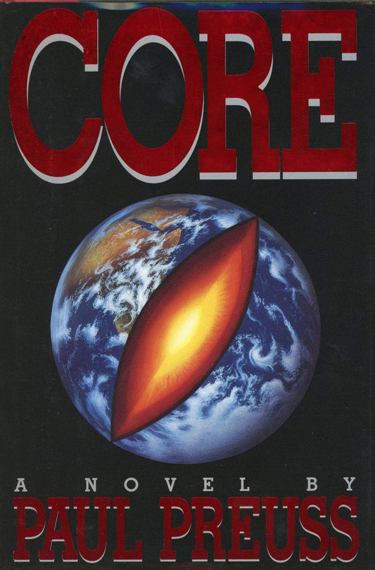 Core: A Novel Preuss, Paul