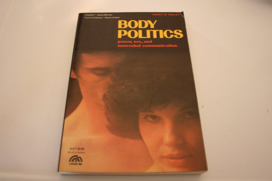 Body Politics: Power, Sex, and Nonverbal Communication Henley, Nancy M