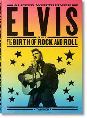 Alfred Wertheimer. Elvis and the Birth of Rock and Roll (English, French and German Edition)