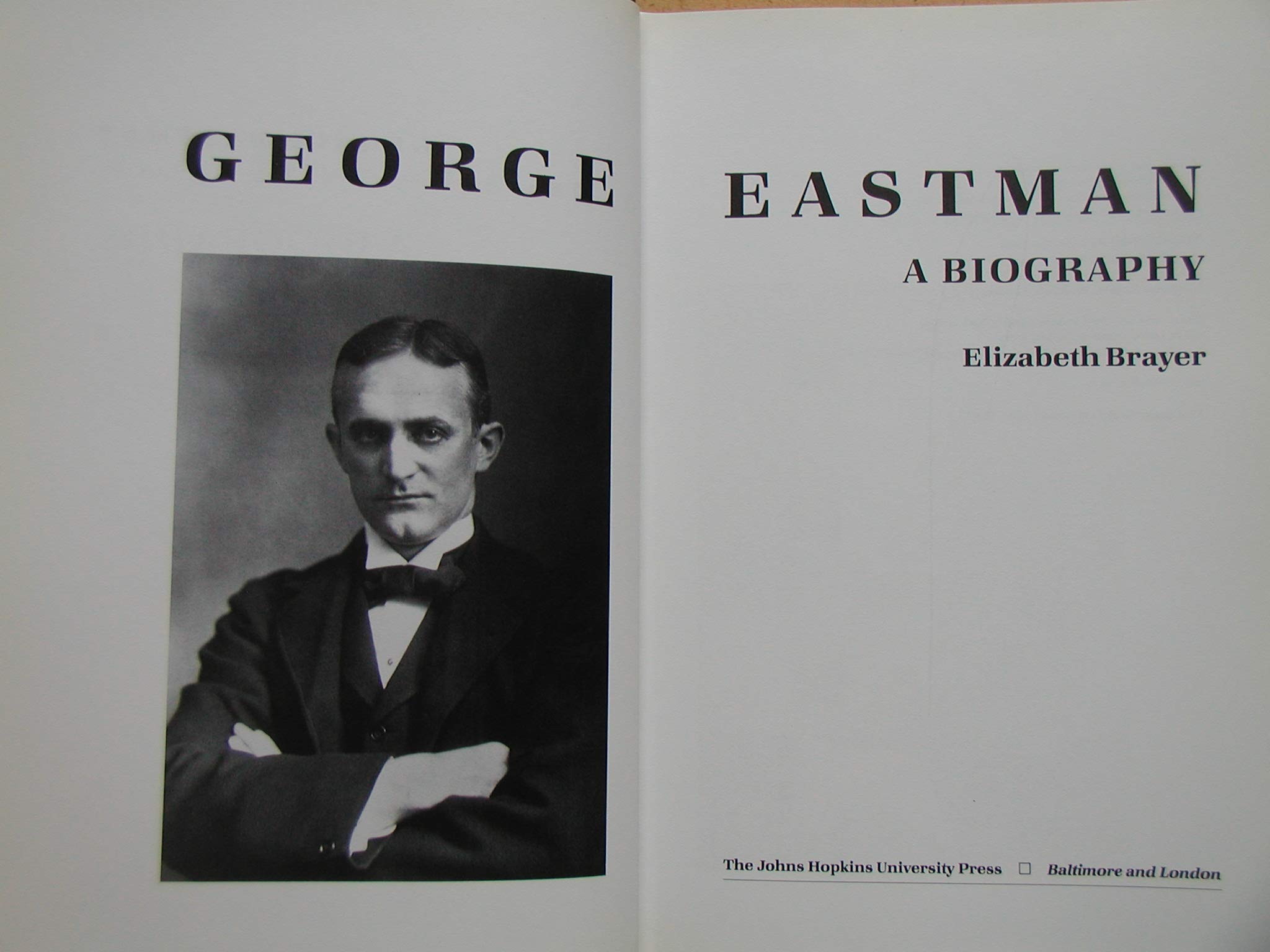 George Eastman: A Biography