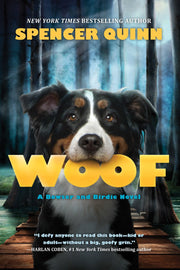 Woof: A Bowser and Birdie Novel: A Bowser and Birdie Novel