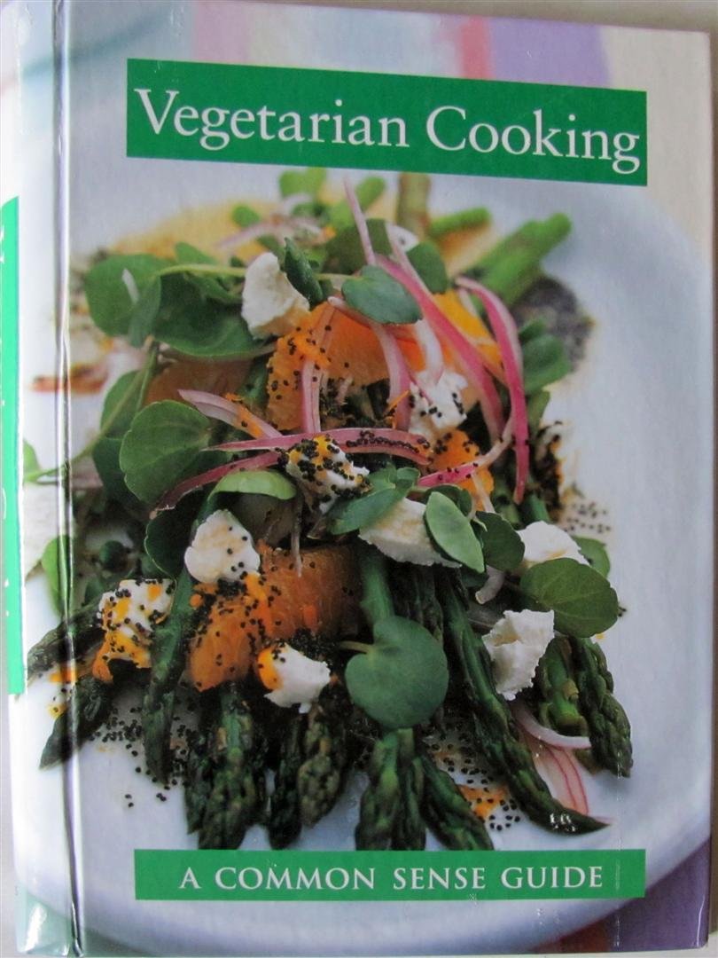 Vegetarian Cooking: A common sense guide