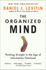 The Organized Mind: Thinking Straight in the Age of Information Overload [Paperback] Levitin, Daniel J