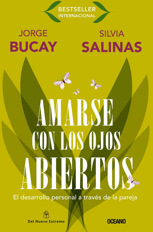 Amarse con los ojos abiertos: El desarrollo personal a travs de la pareja Biblioteca Jorge Bucay Spanish Edition Bucay, Jorge and Salinas, Silvia