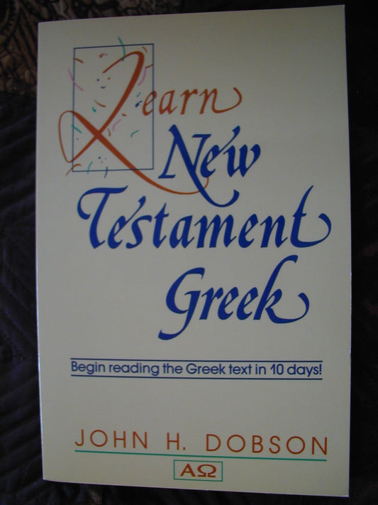 Learn New Testament Greek Dobson, John H
