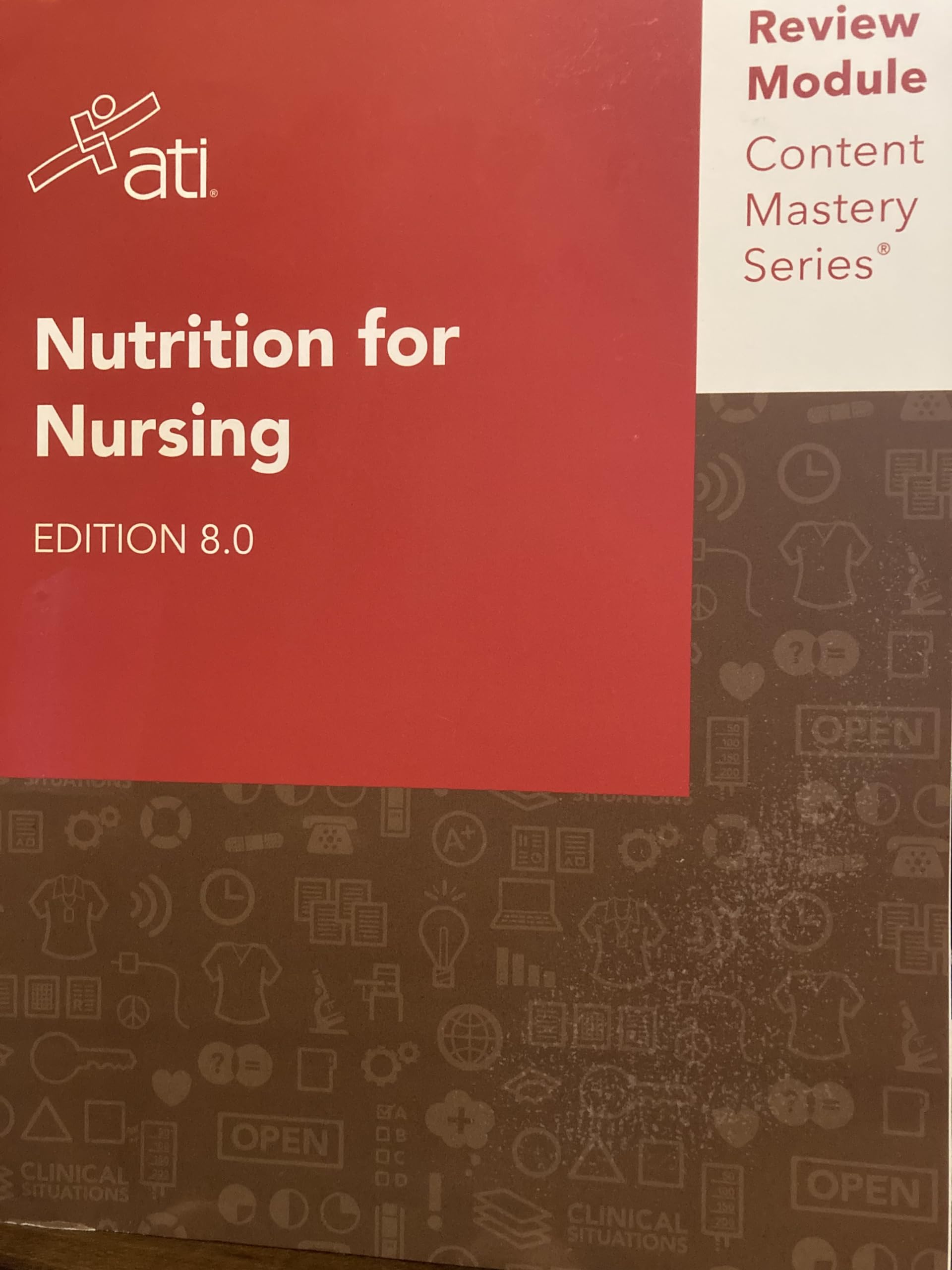 Nutrition for Nursing Edition 8.0 ATI Review Module Content Mastery Series