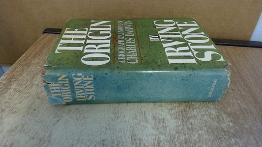 The Origin: A Biographical Novel of Charles Darwin Stone, Irving