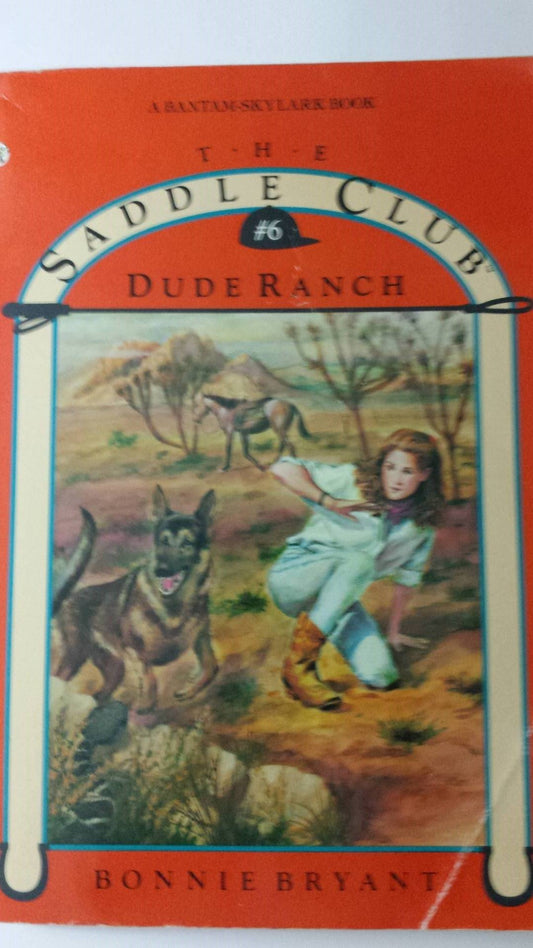 Dude Ranch The Saddle Club, Book 6 Bryant, Bonnie