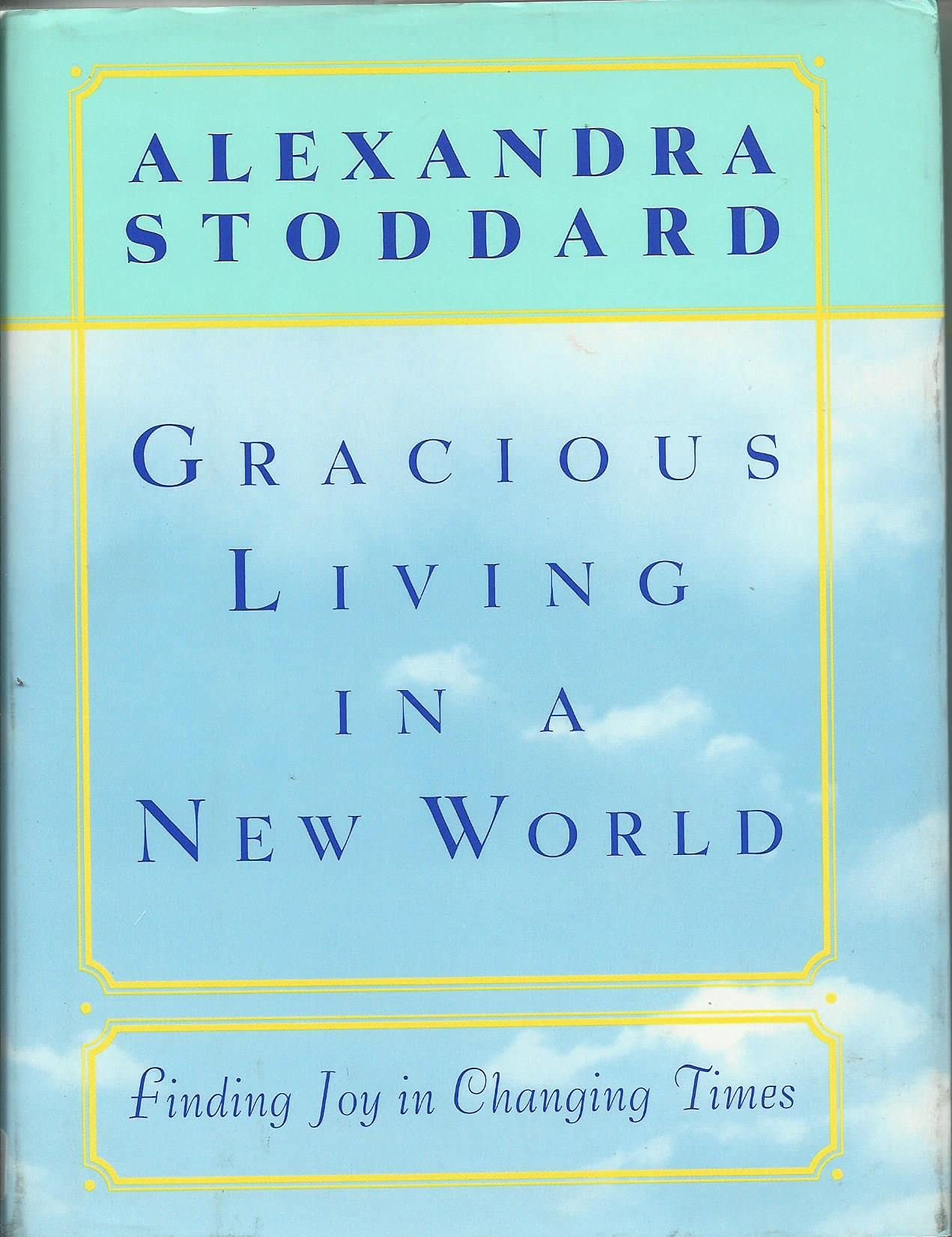 Gracious Living in a New World: How to Appreciate Each Day More