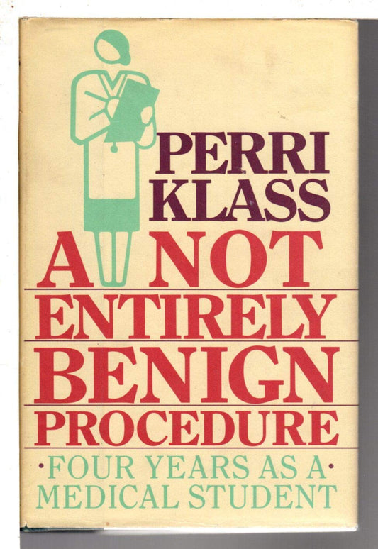 A Not Entirely Benign Procedure Klass, Perri
