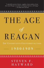 The Age of Reagan: The Conservative Counterrevolution: 1980-1989