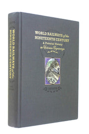 World Railways of the Nineteenth Century: A Pictorial History in Victorian Engravings