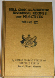 Bull Cook and Authentic Historical Recipes and Practices Volume III (stated first edition)