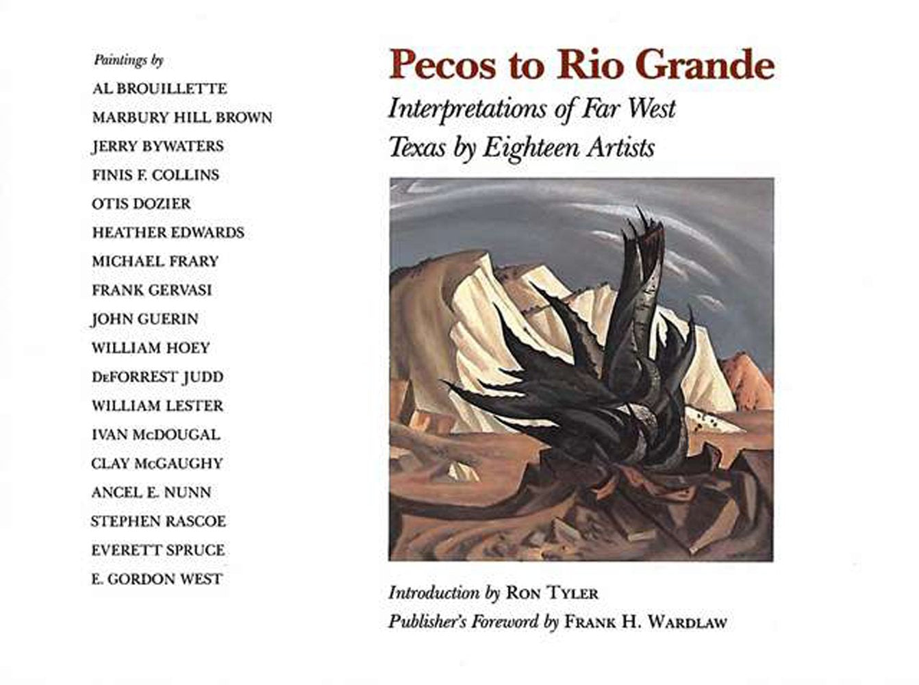 Pecos to Rio Grande: Interpretations of Far West Texas by Eighteen Artists (Volume 6) (Joe and Betty Moore Texas Art Series)