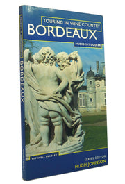 Bordeaux: Touring Wine Country (Touring in Wine Country)