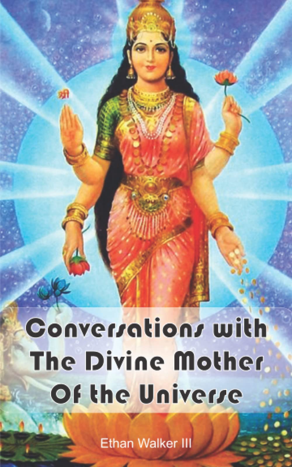 Conversations with the Divine Mother of the Universe