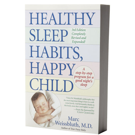 Healthy Sleep Habits, Happy Child Weissbluth MD, Marc