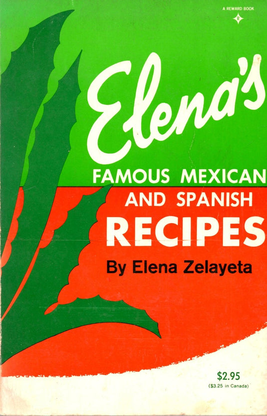 Elenas Famous Mexican and Spanish Recipes Elena Zelayeta