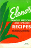 Elenas Famous Mexican and Spanish Recipes Elena Zelayeta