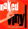 Naked Vinyl : Classic Album Cover Art Unveiled [Paperback] OBrien, Tim