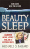 Beauty Sleep: A Glamorous Mother, a Woman from Her Past, and Her Mysterious Death Ballard, Michaele G