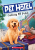 Pet Hotel 1: Calling All Pets 1 Finch, Kate; Gurney, John Steven and Jessell, Tim