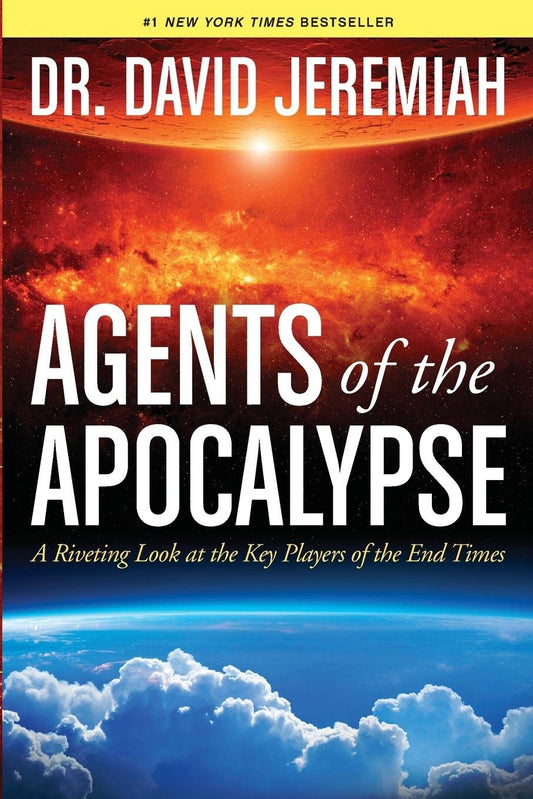 Agents of the Apocalypse: A Riveting Look at the Key Players of the End Times [Paperback] Jeremiah, David
