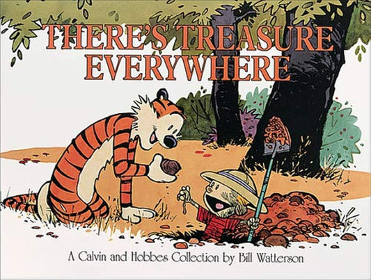 Theres Treasure EverywhereA Calvin and Hobbes Collection Volume 15 [Paperback] Bill Watterson