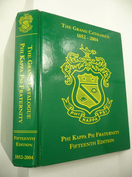 The Grand Catalogue of the Phi Kappa Psi Fraternity 18522004 [Hardcover] ,