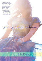 Giving Up On Ordinary