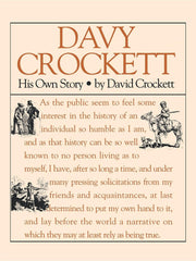 Davy Crockett: His Own Story: A Narrative of the Life of David Crockett (Applewood Books)