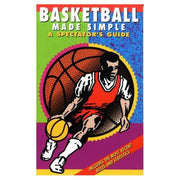 Basketball Made Simple: A Spectator's Guide (Spectator Guide Series)